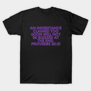 Bible Verse Proverbs 20:21 T-Shirt